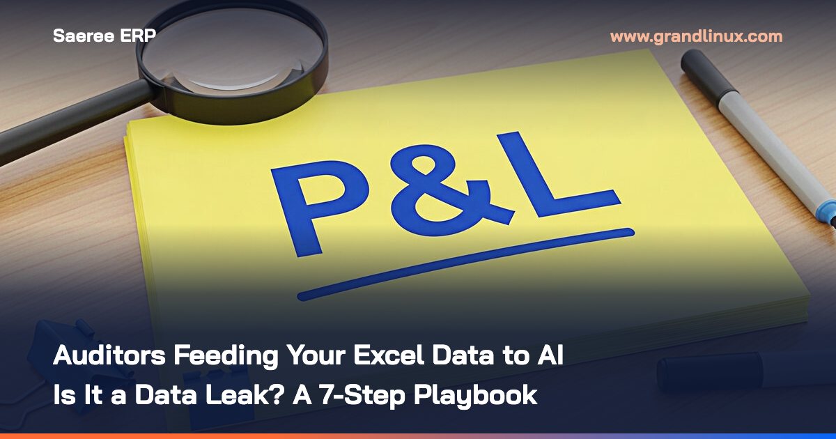 Auditors Feeding Your Excel Data to AI: Is It a Data Leak? A 7-Step Playbook for 2026