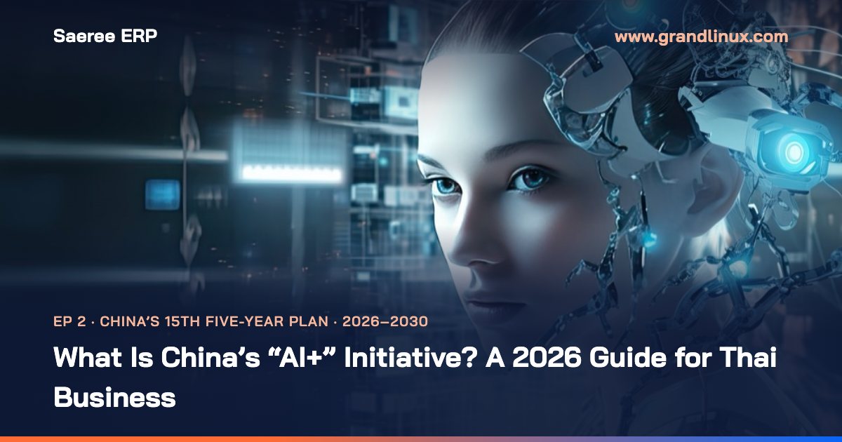 What Is China's 'AI+' Initiative? A 2026 Guide for Thai Business