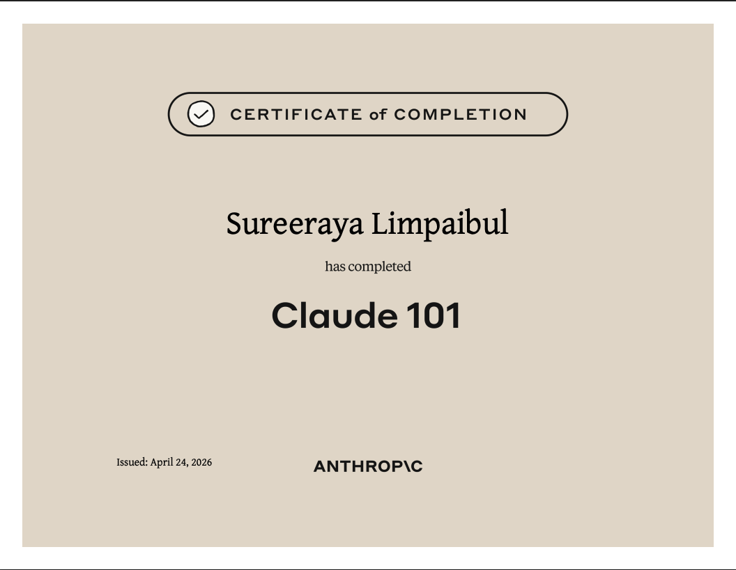 Claude 101 Certificate of Completion awarded to Sureeraya Limpaibul (สุรีระยา ลิ้มไพบูลย์) by Anthropic