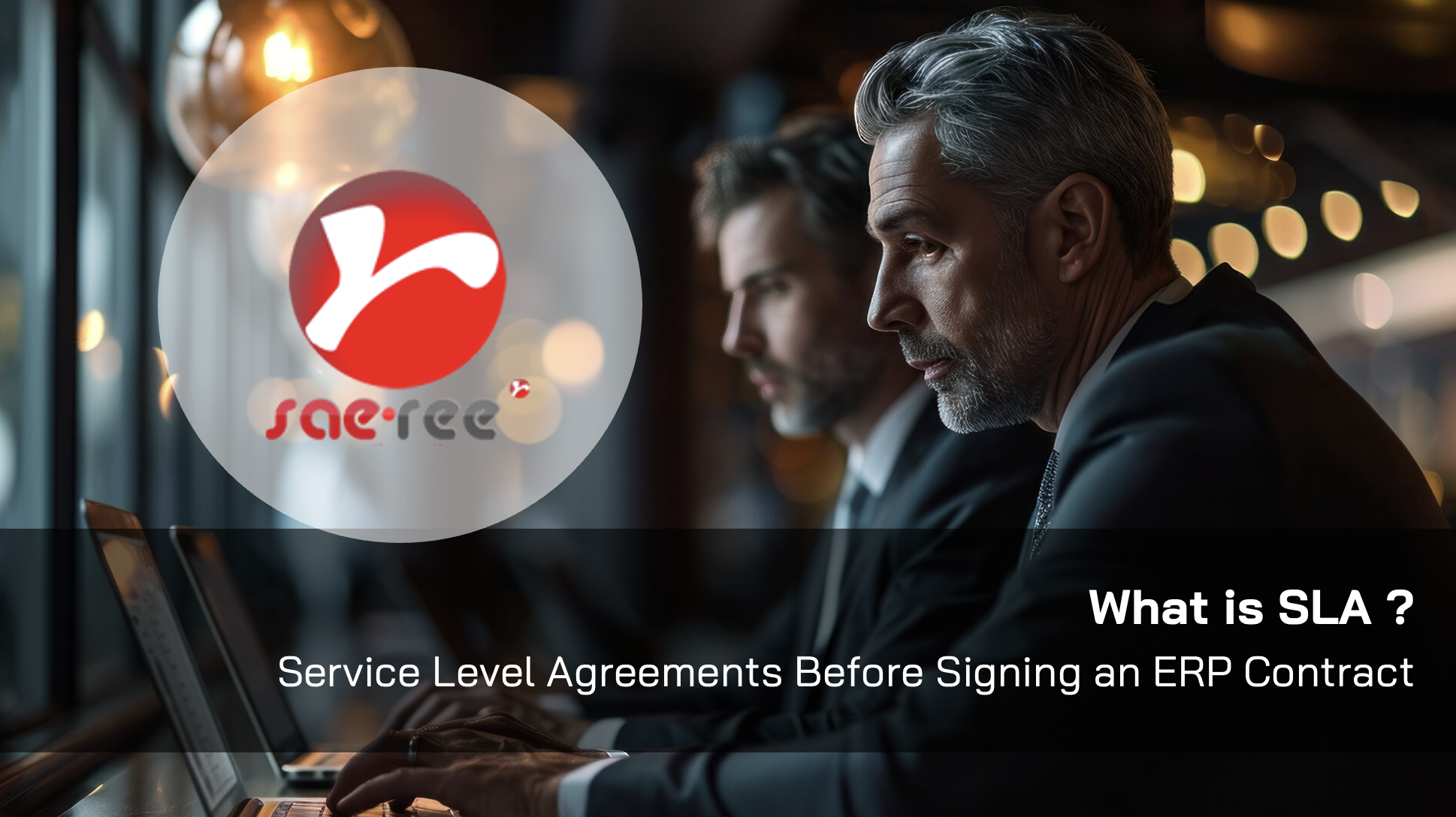 What is SLA? — Service Level Agreements Before Signing an ERP Contract