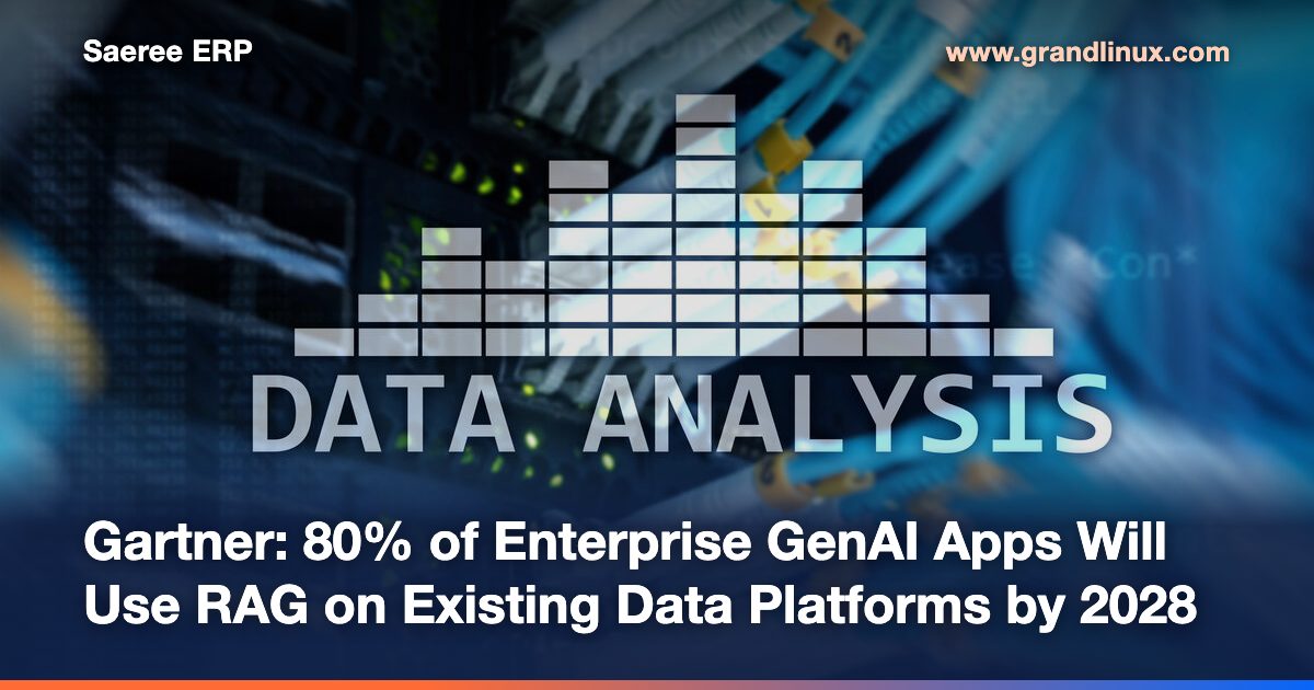 Gartner: 80% of Enterprise GenAI Apps Will Use RAG on Existing Data Platforms by 2028