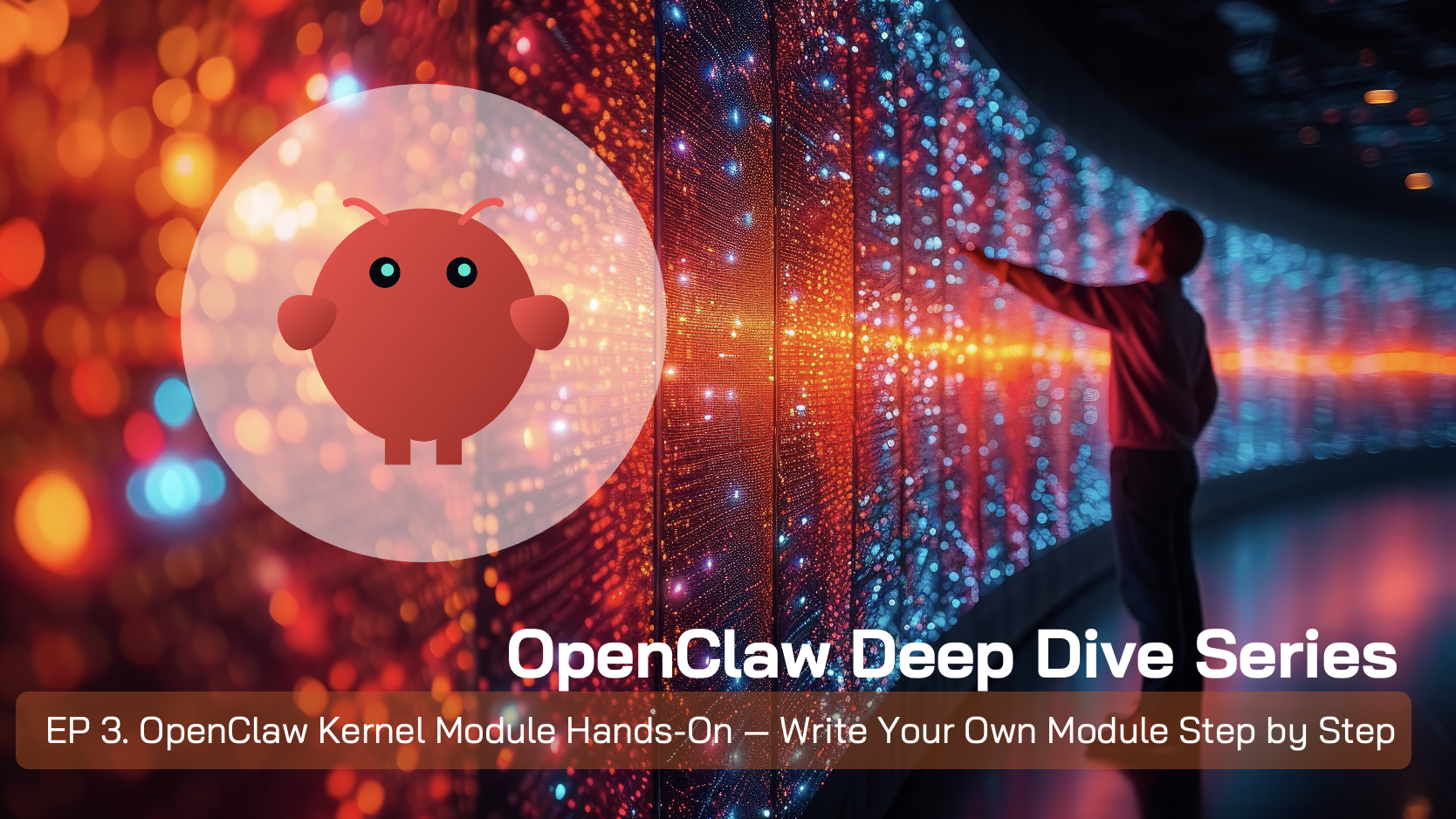 OpenClaw Kernel Module Hands-On Write Your Own Module Step by Step AI Agent