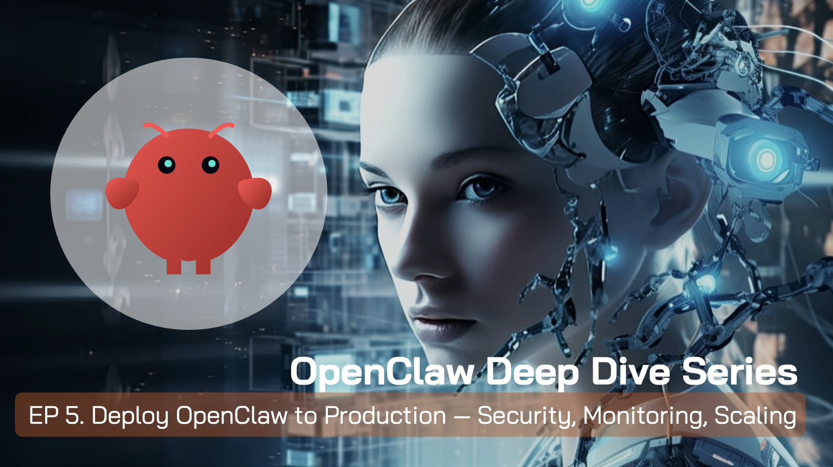 Deploy OpenClaw to Production Security Monitoring Scaling