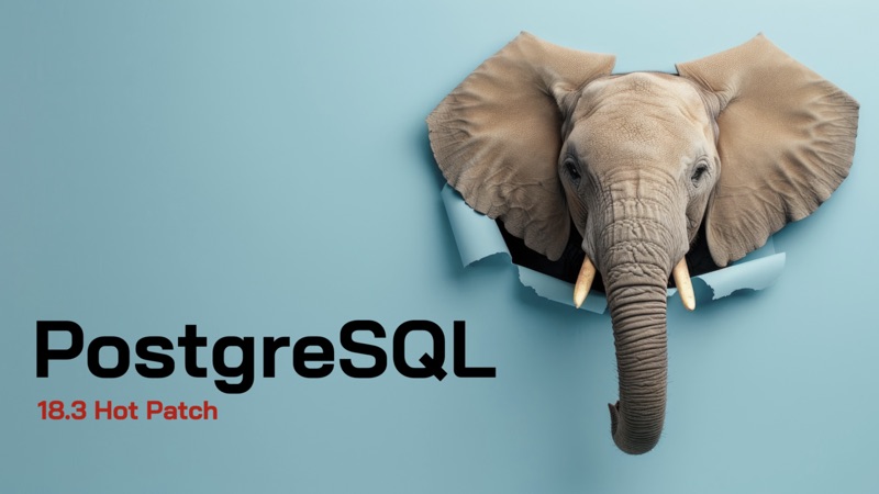 PostgreSQL 18.3 Emergency Patch