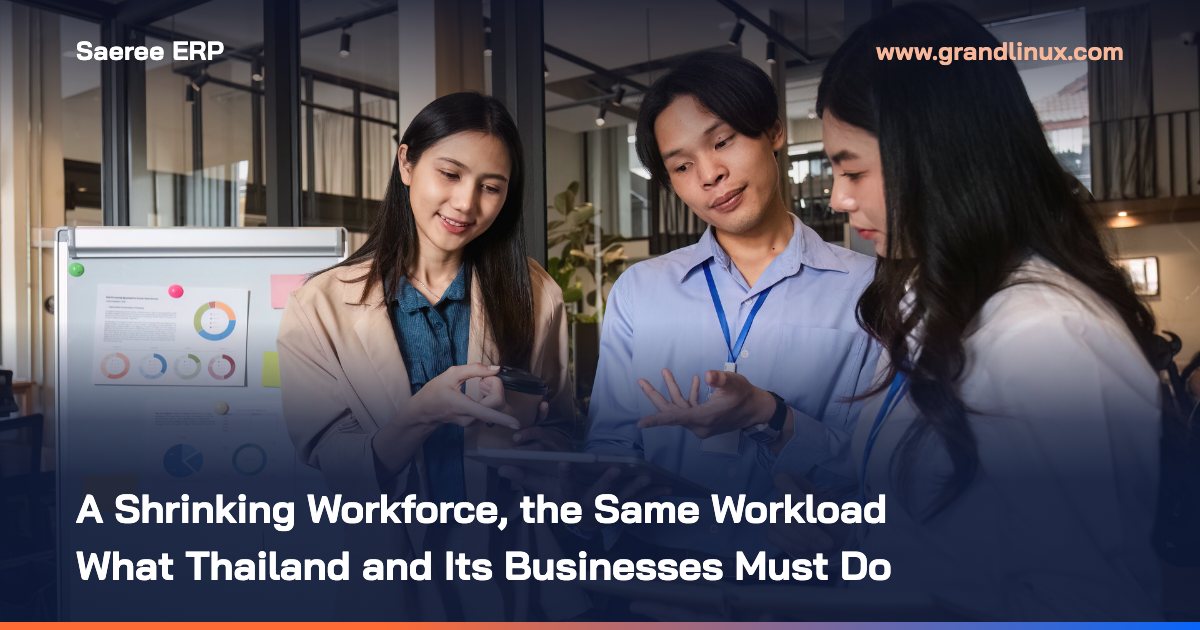 A Shrinking Workforce, the Same Workload: What Thailand and Its Businesses Must Do (2026)
